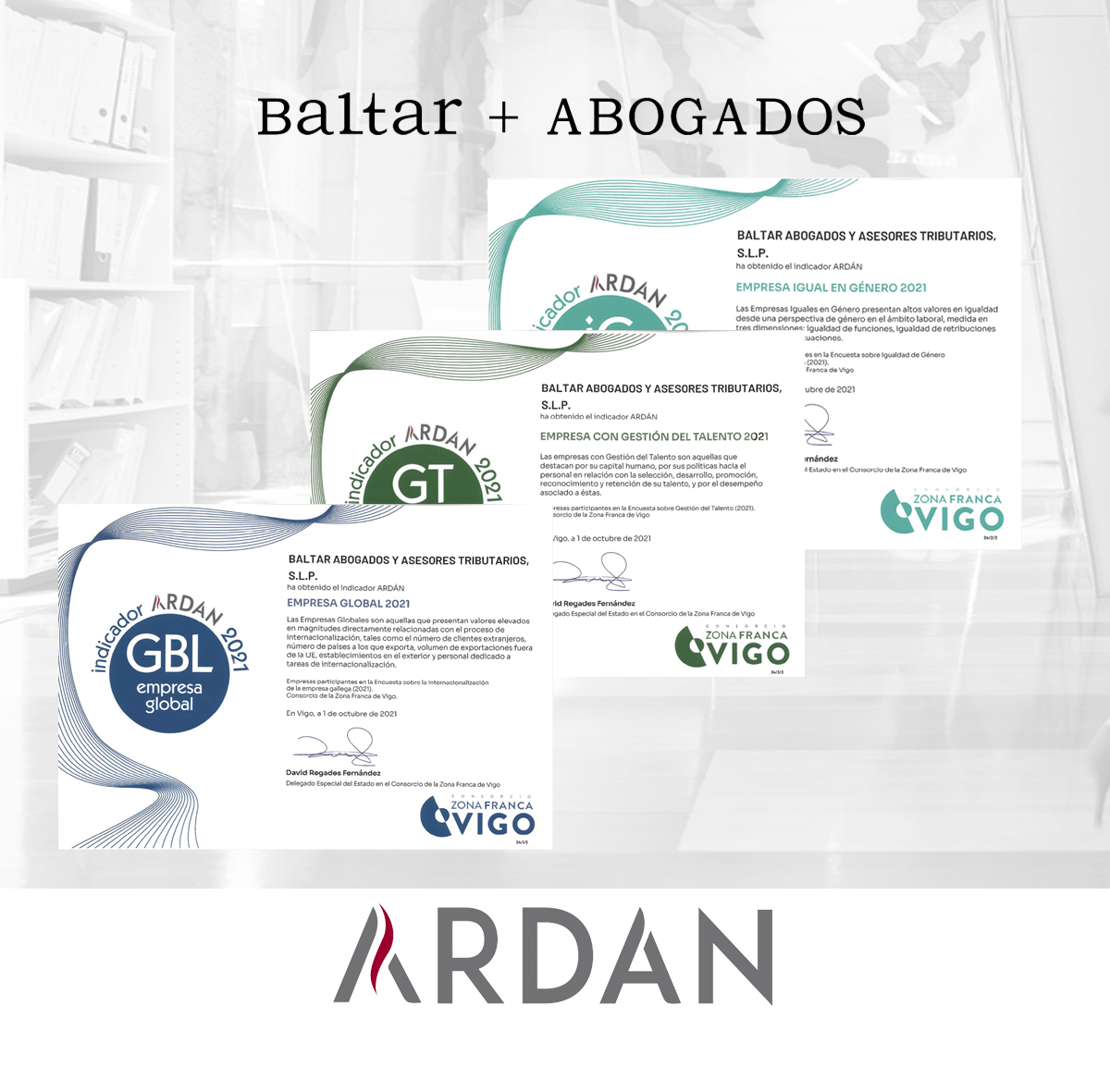 Baltar Abogados recibe certificaciones Ardán: Empresa Global, Empresa con Gestión de Talento y Empresa Igual en Género 2021